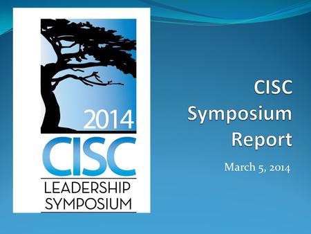 March 5, 2014. Conference Attendance 1,114 people registered to attended; 1063 attended RegionRegisteredPaid*No-Show Total Attendance 186 581 263 459.