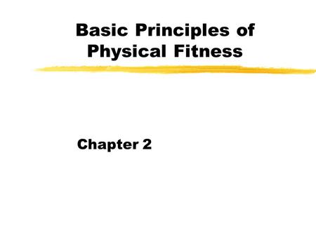 Basic Principles of Physical Fitness