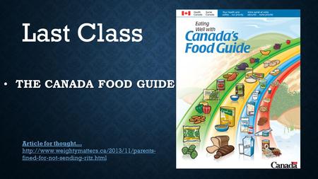 THE CANADA FOOD GUIDE THE CANADA FOOD GUIDE Last Class Article for thought…  fined-for-not-sending-ritz.html.