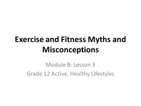 Exercise and Fitness Myths and Misconceptions