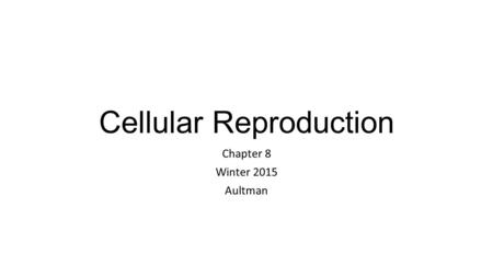 Cellular Reproduction