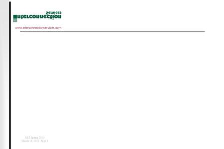 Www.interconnectionservices.com SBT Spring 2003 March 11, 2003 Page 1.