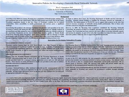 Statewide Rural Telehealth Network Innovative Policies for Developing a Statewide Rural Telehealth Network TELECOMMUNICATIONS CAPACITY Wyoming received.