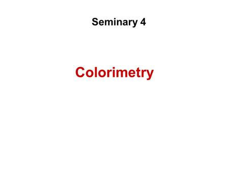 Colorimetry Seminary 4. Problem 4.1 The colors of TV Using the CIE chromaticity diagram, let us determine the luminance, the dominant wavelength, the.