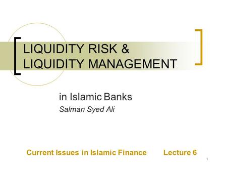 LIQUIDITY RISK & LIQUIDITY MANAGEMENT