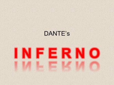 Who was Dante? Lived from 1265 to 1321 Started Divine Comedy in 1309 Inferno, Purgatorio, Paradiso Diplomat who spoke the language of the people Christian.