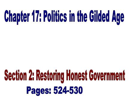 Corruption and fraud affected politics at the national level as well as locally During the late 1800s national scandals exposed illegal financial practices.