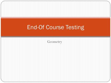 Geometry End-Of Course Testing. Multiple Choice Which expression represents the perimeter, in centimeters, of the triangle? A.12 + 4 √5 B.12 + 4 √20 C.12.