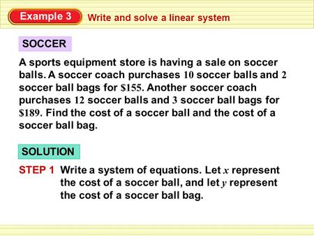 Write a system of equations. Let x represent