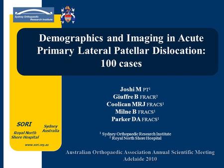 Www.sori.org.au Sydney Australia SORI Royal North Shore Hospital Australian Orthopaedic Association Annual Scientific Meeting Adelaide 2010 Demographics.