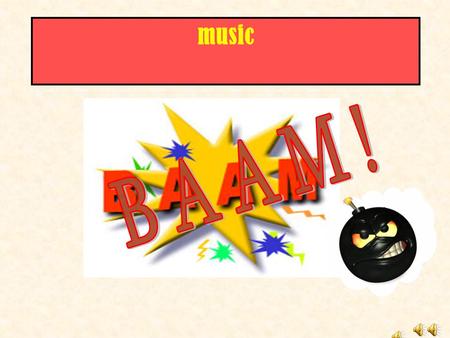 music RULES 1. Decide which team goes first. 2. Appoint a scorekeeper. 3. Teams answer correctly and earn money. If a team is correct, they can continue.