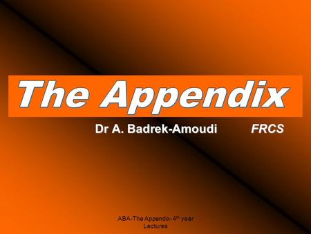 Dr A. Badrek-Amoudi FRCS