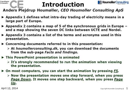 Introduction Anders Plejdrup Houmøller, CEO Houmoller Consulting ApS