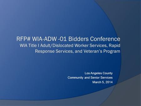 Los Angeles County Community and Senior Services March 5, 2014.