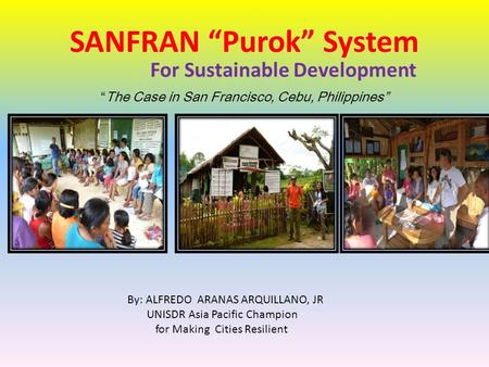 SANFRAN “Purok” System