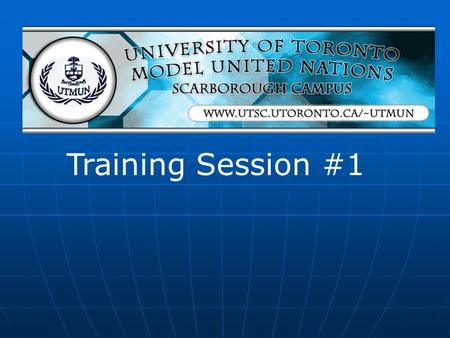 Training Session #1. Agenda Quick overview on Quick overview on Public SpeakingPublic Speaking Debate in MUNDebate in MUN Mock Debate Mock Debate Refreshments.