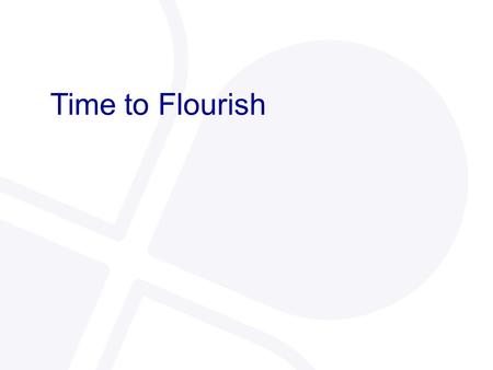 Time to Flourish. Proliferation of personal / academic tutoring schemes Difficulties managing research students Increase in performance management Executive.