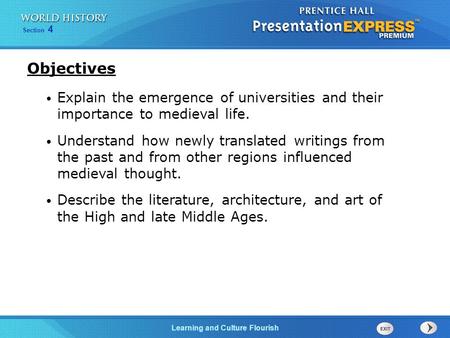 Objectives Explain the emergence of universities and their importance to medieval life. Understand how newly translated writings from the past and.