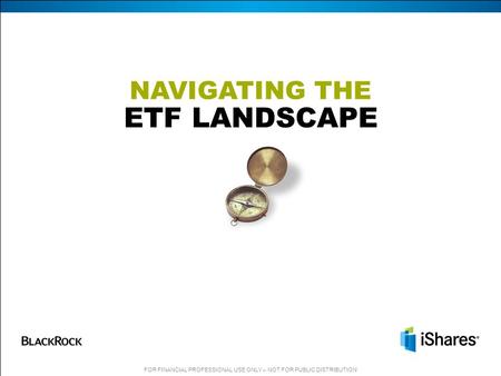 NAVIGATING THE ETF LANDSCAPE