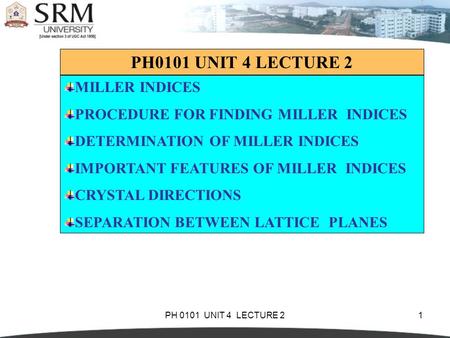 PH0101 UNIT 4 LECTURE 2 MILLER INDICES