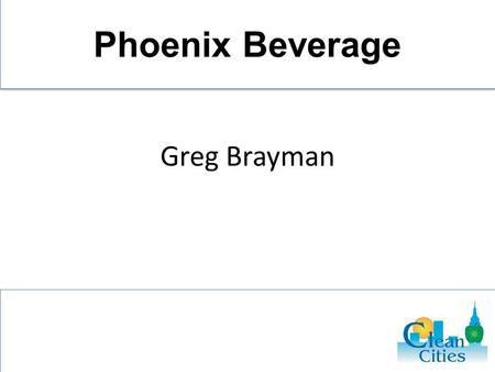 Phoenix Beverage Greg Brayman.