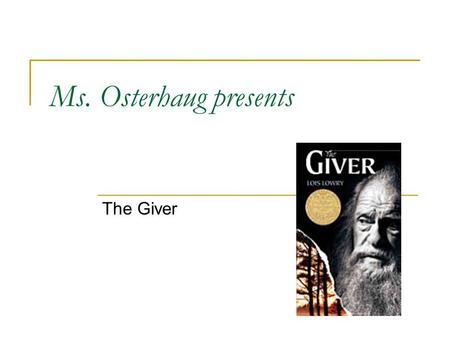 Ms. Osterhaug presents The Giver.