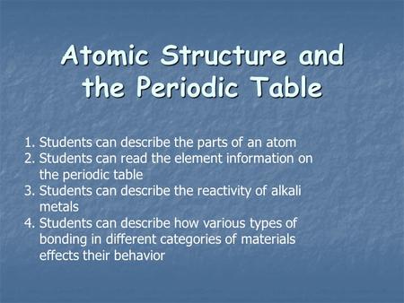 Atomic Structure and the Periodic Table