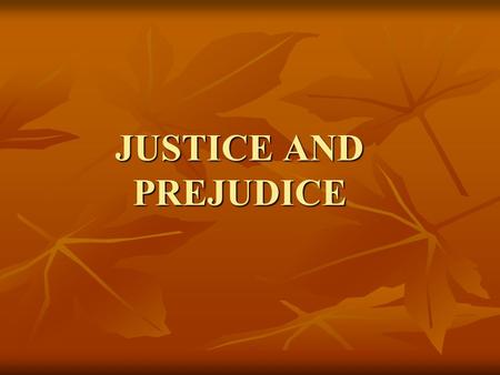 JUSTICE AND PREJUDICE. Injustice anywhere is a threat to justice everywhere. - Martin Luther King Jr. - Martin Luther King Jr.