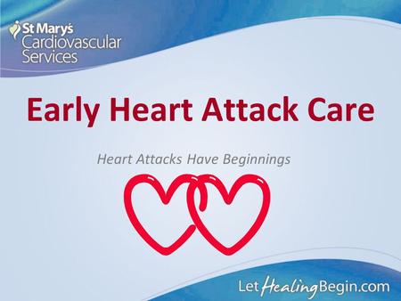 Early Heart Attack Care