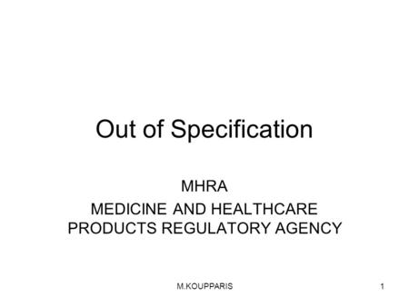 MHRA MEDICINE AND HEALTHCARE PRODUCTS REGULATORY AGENCY