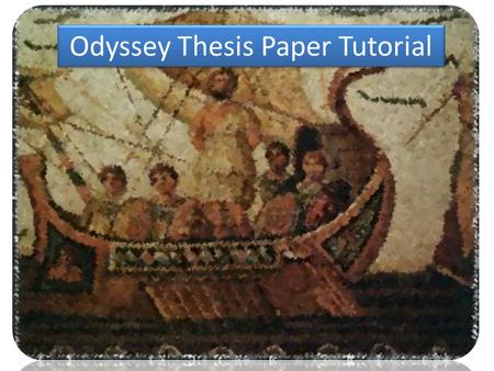 Odyssey Thesis Paper Tutorial