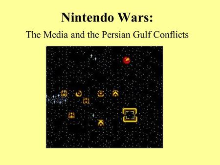 Nintendo Wars: The Media and the Persian Gulf Conflicts.