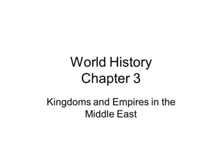 Kingdoms and Empires in the Middle East