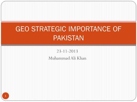 GEO STRATEGIC IMPORTANCE OF PAKISTAN