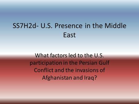 SS7H2d- U.S. Presence in the Middle East