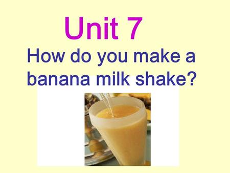 How do you make a banana milk shake?