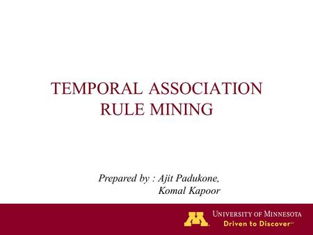 TEMPORAL ASSOCIATION RULE MINING