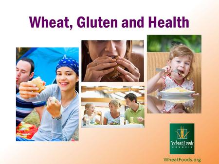 Wheat, Gluten and Health WheatFoods.org. Wheat: The Latest Dietary “Villain” Close to 30% of US adults* are interested in cutting down or avoiding gluten.