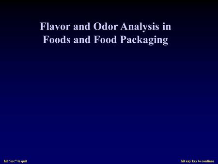 Flavor and Odor Analysis in Foods and Food Packaging