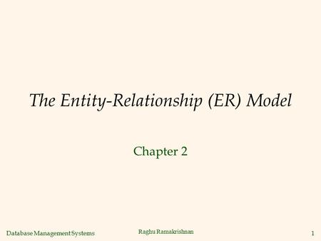 The Entity-Relationship (ER) Model