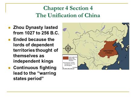 Chapter 4 Section 4 The Unification of China