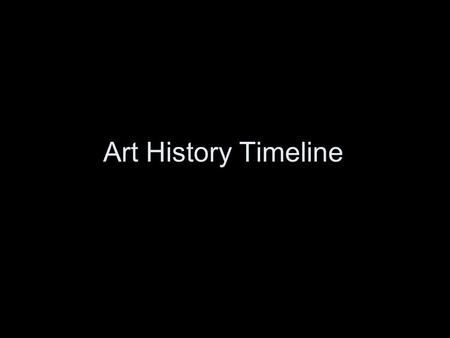 Art History Timeline.