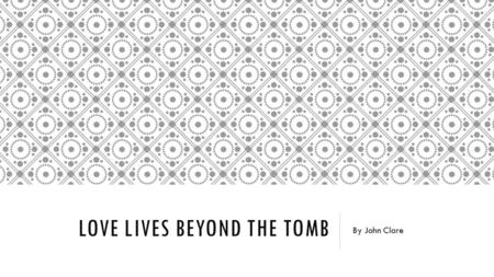 Love Lives Beyond the Tomb