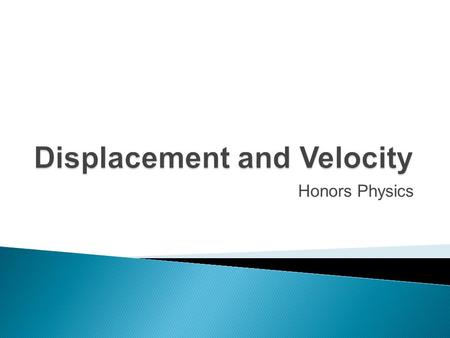 Displacement and Velocity