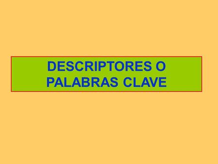 DESCRIPTORES O PALABRAS CLAVE. Diseño de dos grupos al azar experimental design random group/s two-group design independent-samples t-student t-test Mann-Whitney.