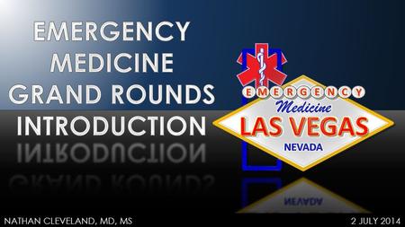 NATHAN CLEVELAND, MD, MS 2 JULY 2014. NATHAN CLEVELAND, MD, MS 2 JULY 2014.