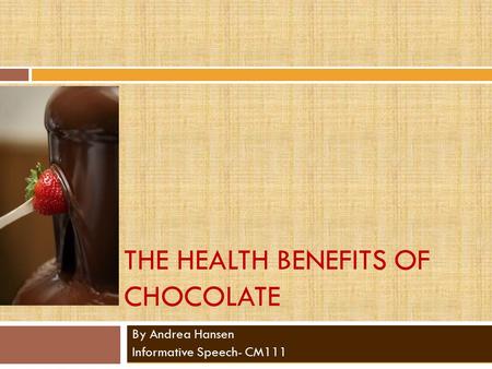 The Health benefits of chocolate