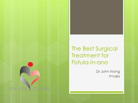 The Best Surgical Treatment for Fistula-in-ano