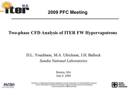 5931/30.04 709/2009 1 2009 PFC Meeting D.L. Youchison, M.A. Ulrickson, J.H. Bullock Sandia National Laboratories Sandia is a multiprogram laboratory operated.