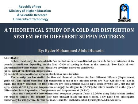 Republic of Iraq Ministry of Higher Education & Scientific Research University of Technology By: Hyder Mohammed Abdul Hussein ABSTRACT A theoretical study.